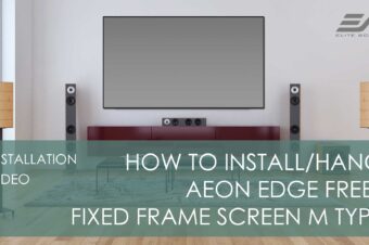How to install or hang Aeon M Type EDGE FREE Fixed Frame Screen