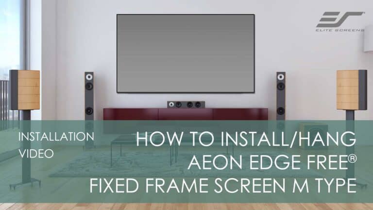 How to install AEON Edge Free fixed frame projection screen in a modern home theater.
