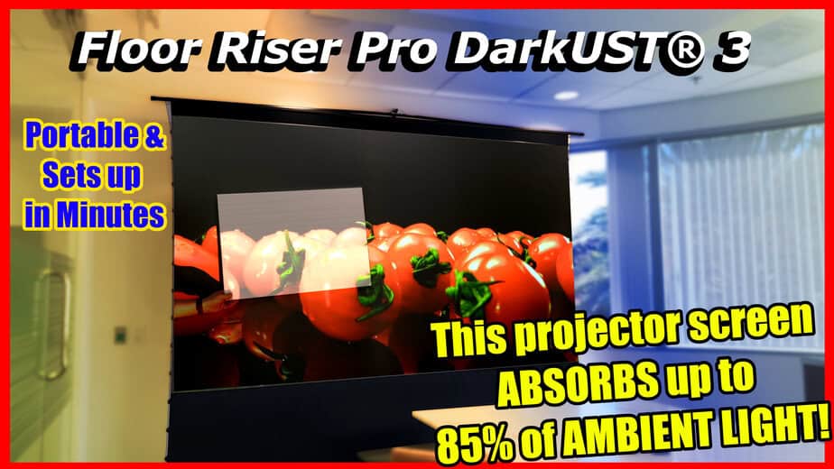 Floor Riser Pro DarkJUST® 3 projector screen absorbs up to 85% of ambient light.