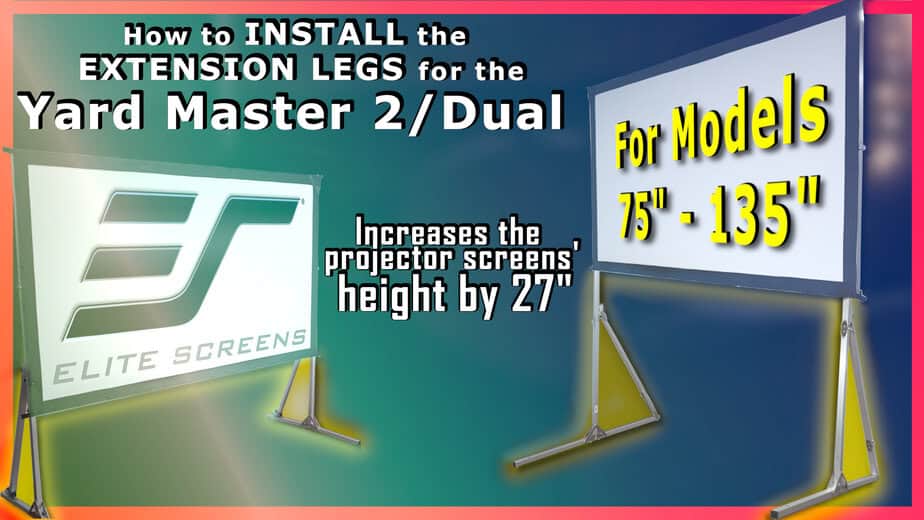 Extension legs for Yard Master 2/Dual projector screens 75-135 inches.