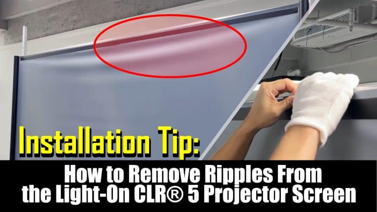 How to remove ripples from a Light-On CLR 5 projector screen.